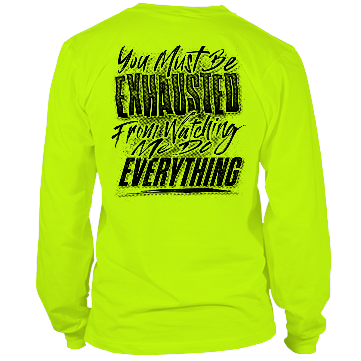 Exhausted - Long Sleeve Hi-Vis T-Shirt