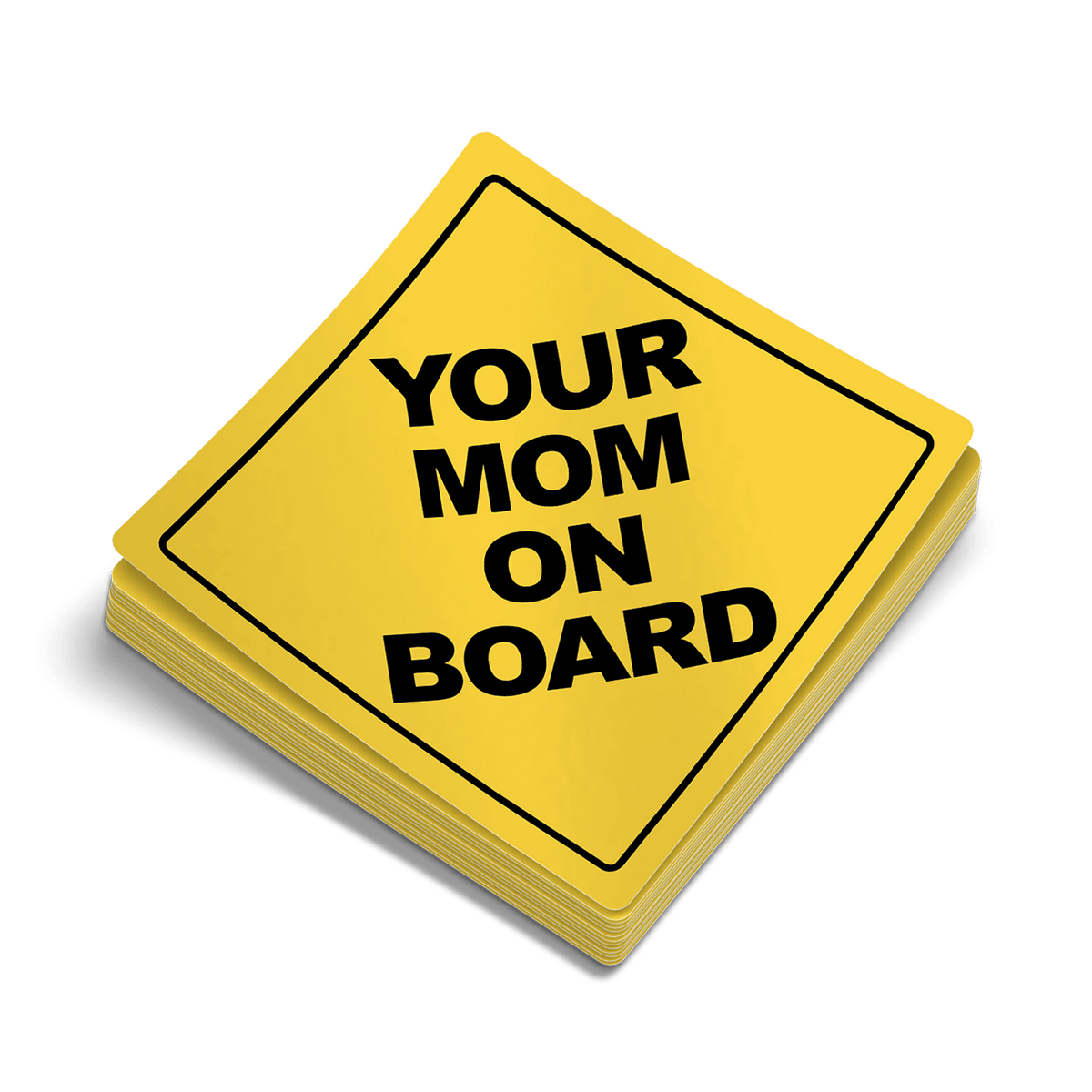 Your Mom On Board - Hard Hat Decal