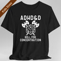 ADHD&D Roll For Concentration Kids T-Shirt