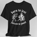 Born to Jest T-Shirt