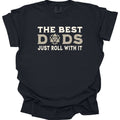 The Best Dads Just Roll With It D&D T-Shirt - Comfort Colors