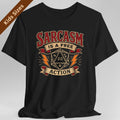 Sarcasm Is A Free Action Kids T-Shirt