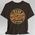 Stay Curious Mimic T-Shirt